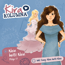 Cover Kira Kolumna Folge 17 "Nein heißt nein"